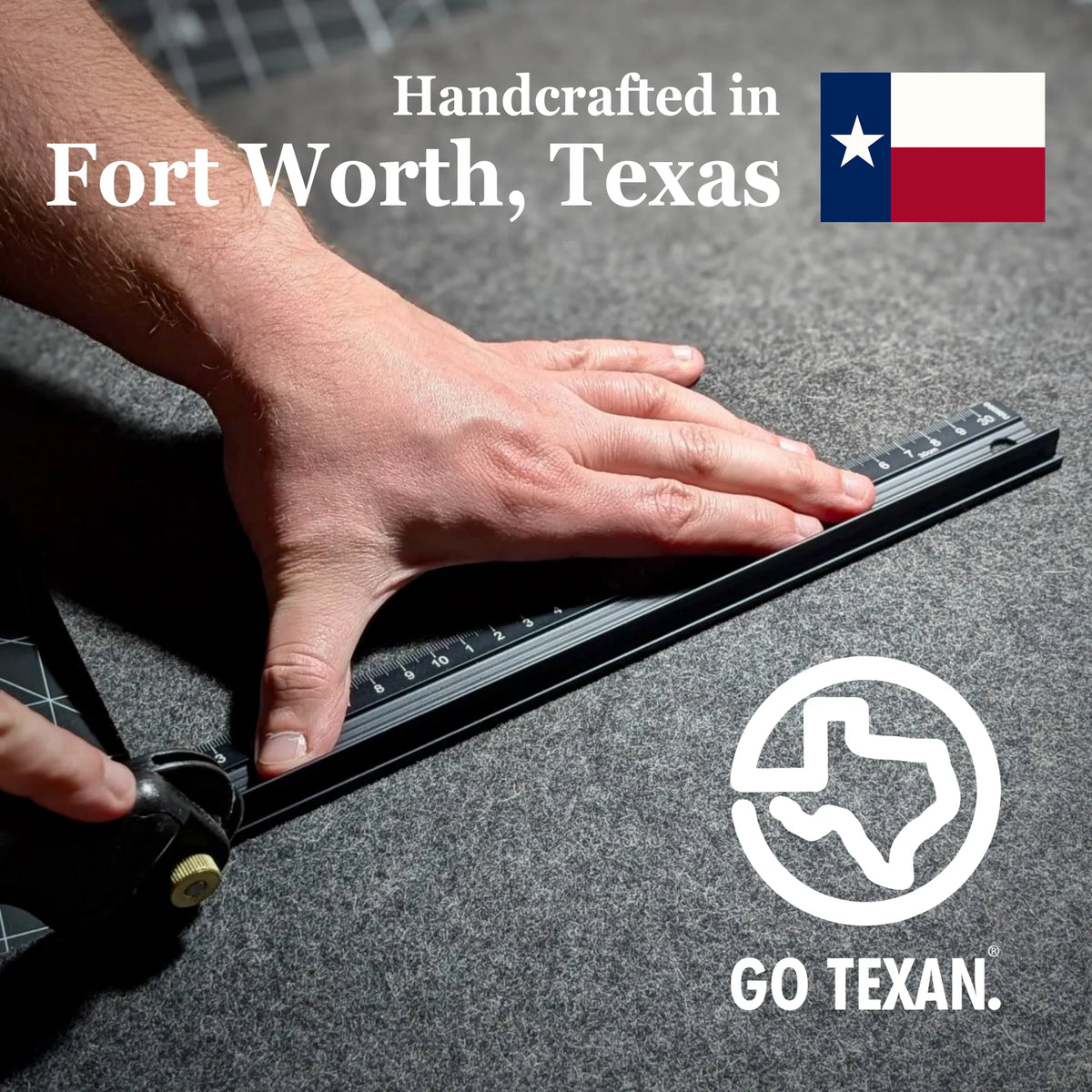 A close-up of a person's hand using a metal ruler to measure dark gray felt. White text reads 'Handcrafted in Fort Worth, Texas' with a Texas flag, and a circular GO TEXAN logo.