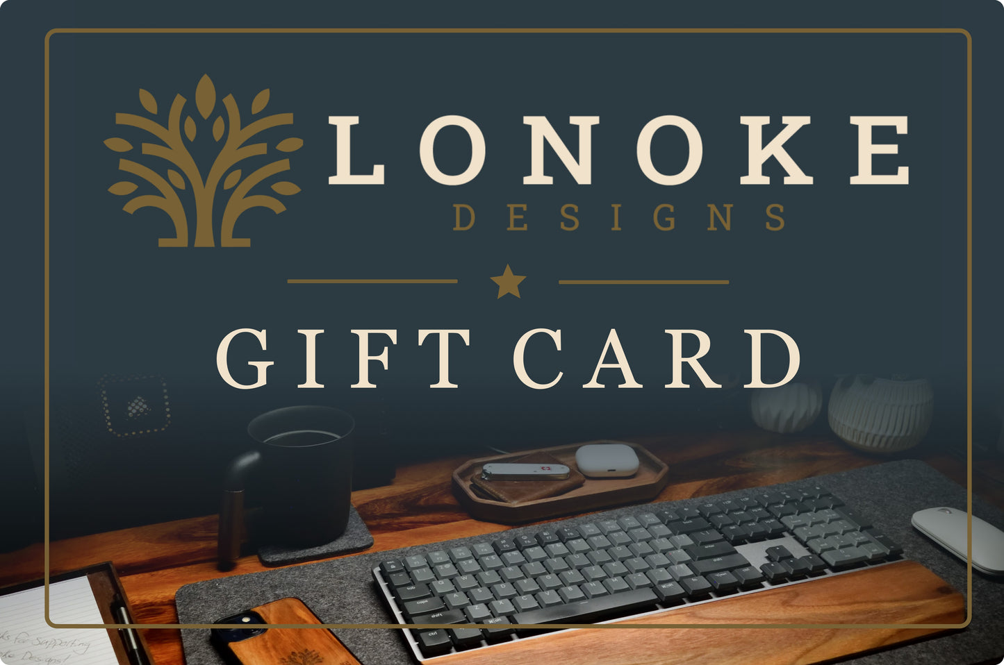 Lonoke Designs gift card with a desk setup in the background